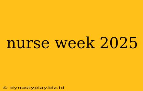 nurse week 2025