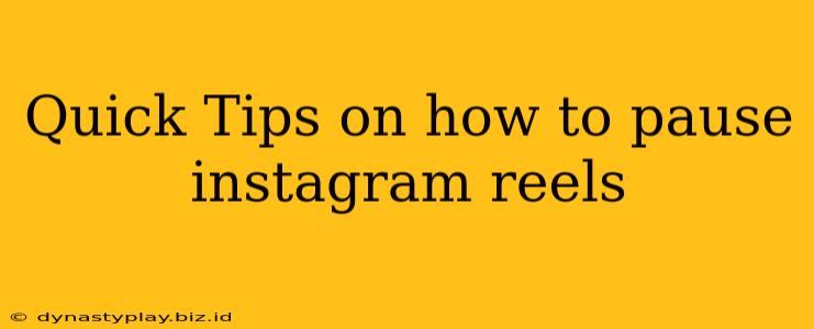 Quick Tips on how to pause instagram reels