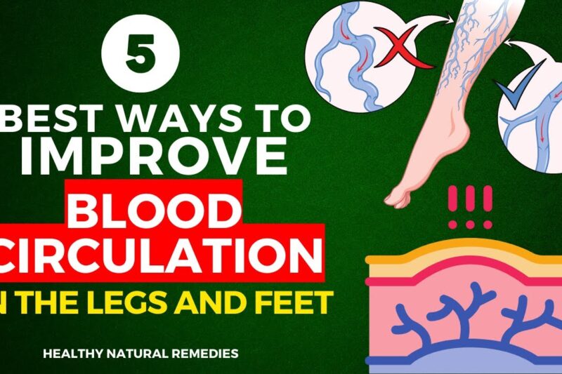 Revitalize Your Legs: Proven Strategies to Boost Blood Circulation