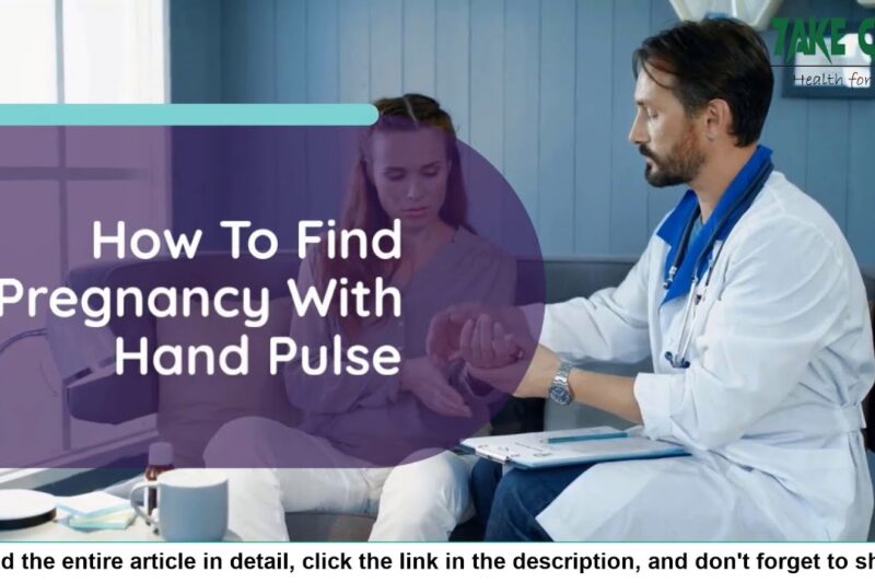 How To Know If You Are Pregnant In Pulse: Early Signs and Reliable Tests